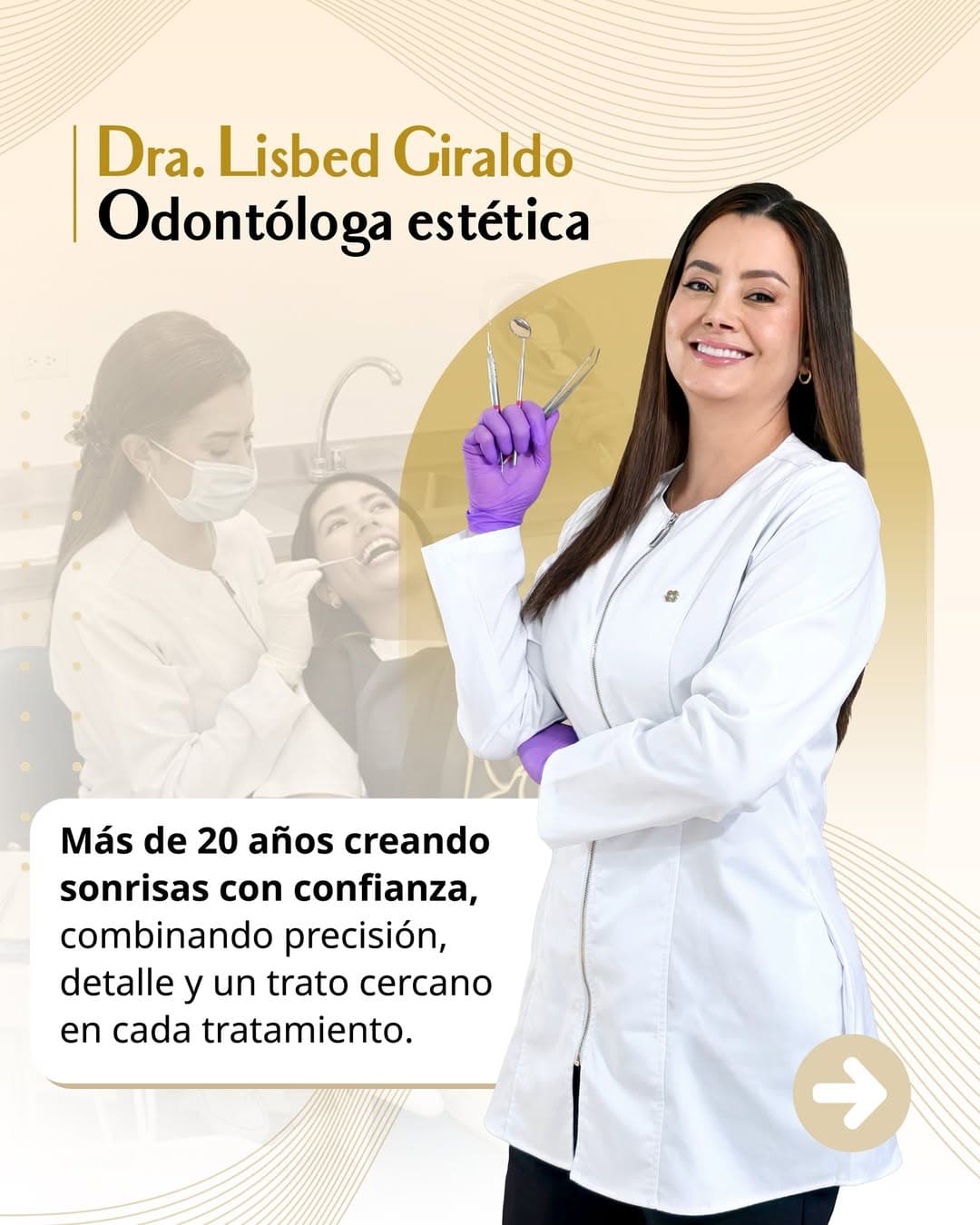 Dra. Lisbed Giraldo, Odontóloga estética. Más de 20 años creando sonrisas con confianza, combinando precisión, detalle y un trato cercano en cada tratamiento.