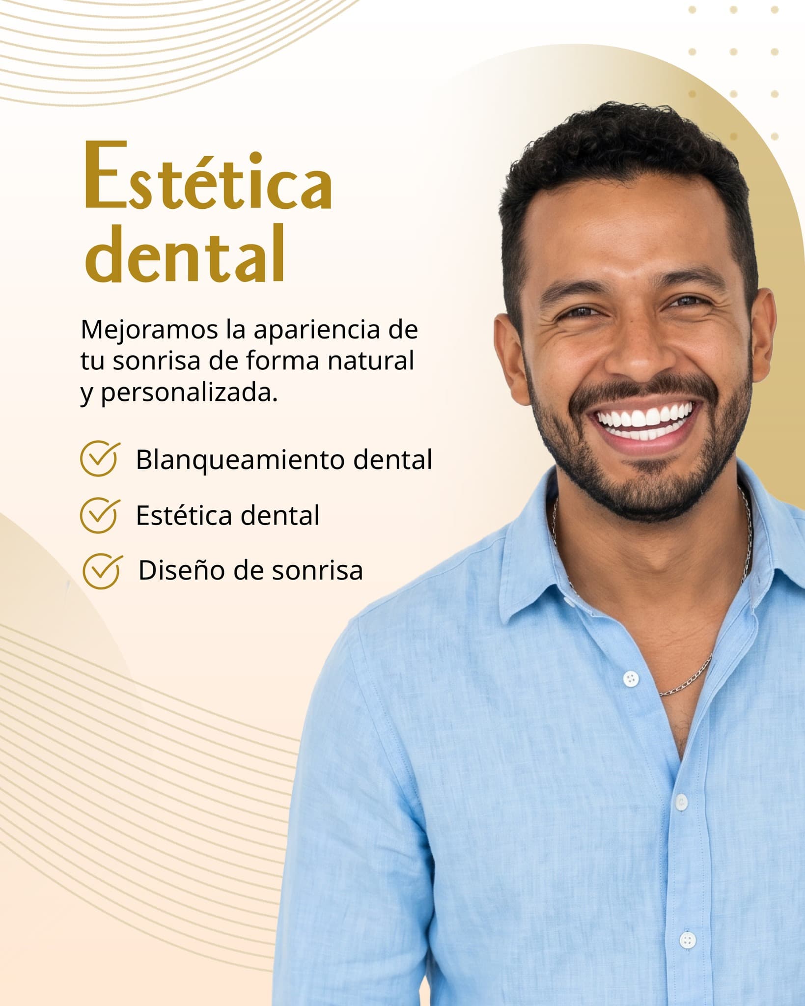 Estética dental — Mejoramos la apariencia de tu sonrisa de forma natural y personalizada.